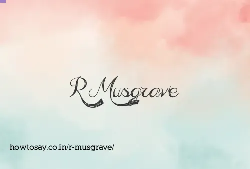 R Musgrave