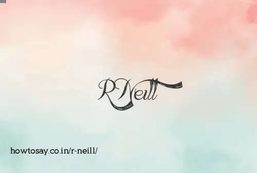 R Neill