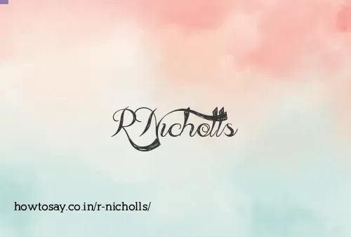 R Nicholls