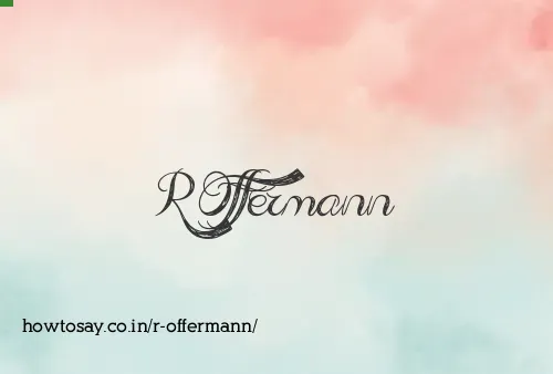 R Offermann