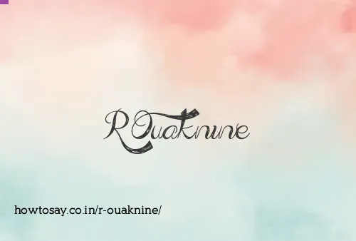 R Ouaknine
