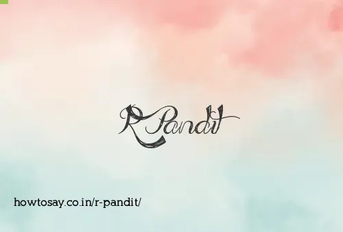 R Pandit