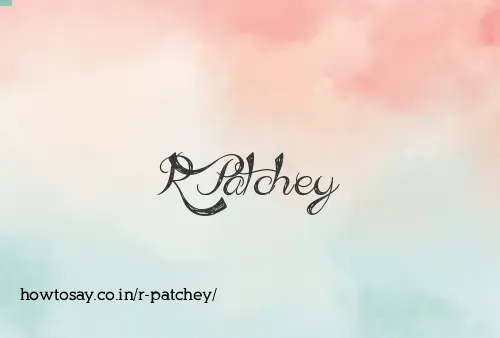 R Patchey