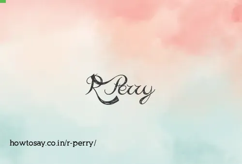 R Perry