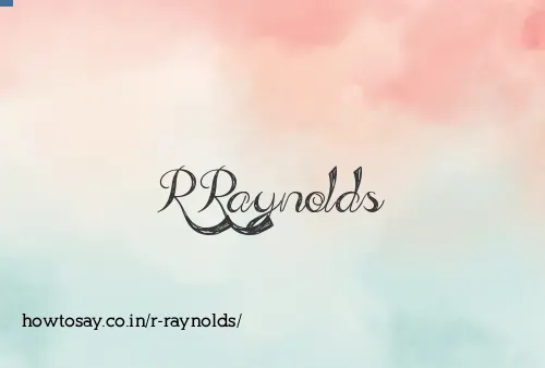 R Raynolds