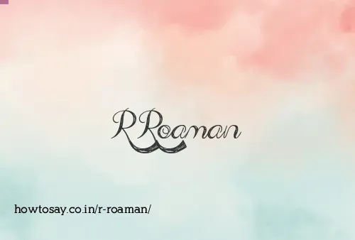R Roaman
