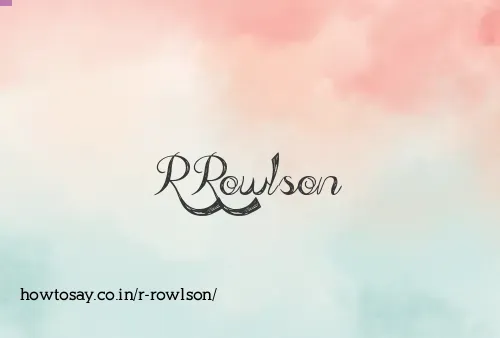 R Rowlson