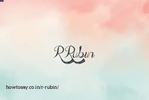 R Rubin