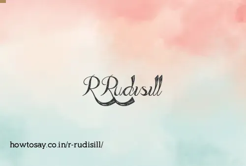 R Rudisill