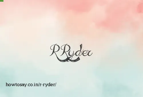 R Ryder