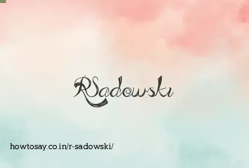 R Sadowski