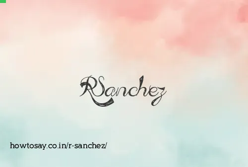 R Sanchez