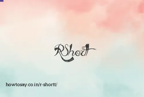 R Shortt