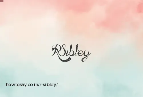 R Sibley