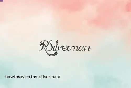 R Silverman