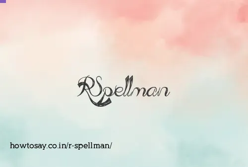R Spellman