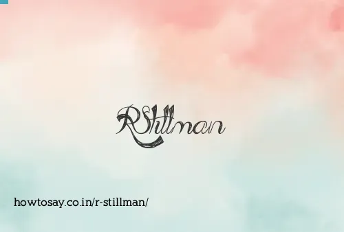 R Stillman