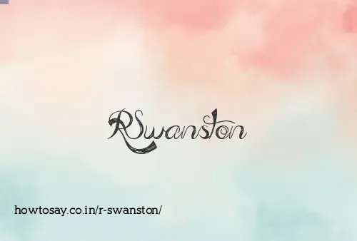 R Swanston