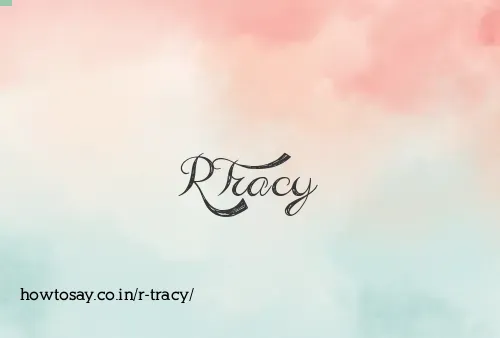 R Tracy