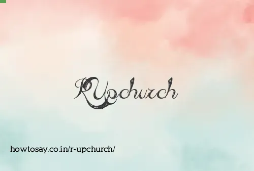 R Upchurch