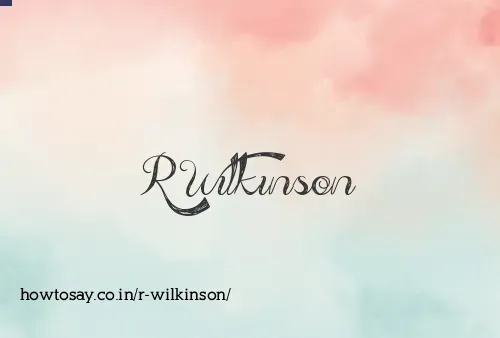 R Wilkinson