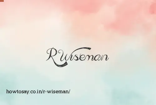 R Wiseman