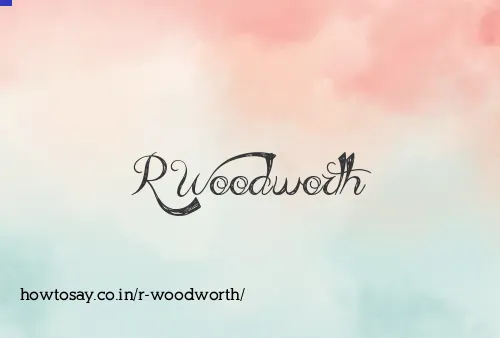 R Woodworth