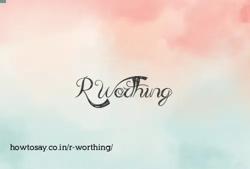R Worthing