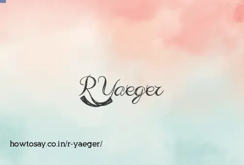 R Yaeger