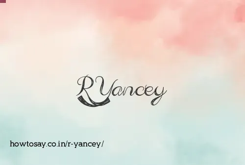 R Yancey