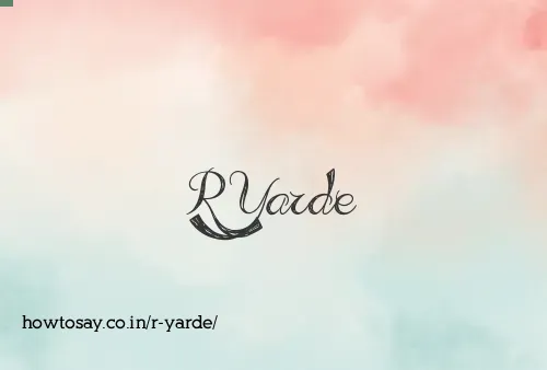 R Yarde