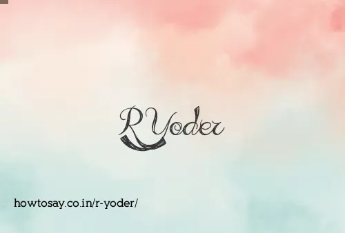 R Yoder