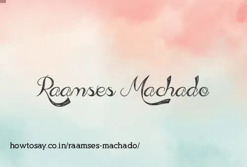 Raamses Machado