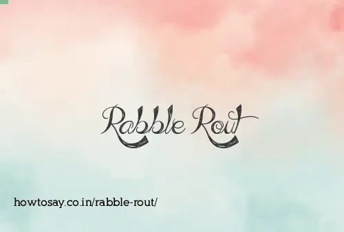 Rabble Rout