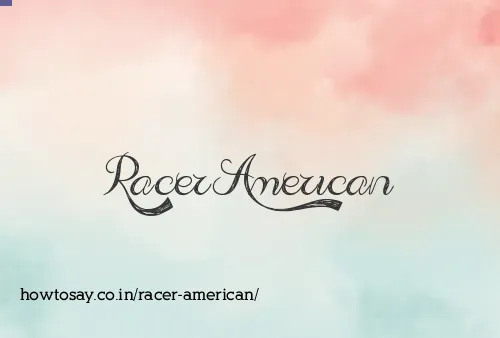 Racer American