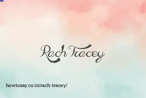 Rach Tracey