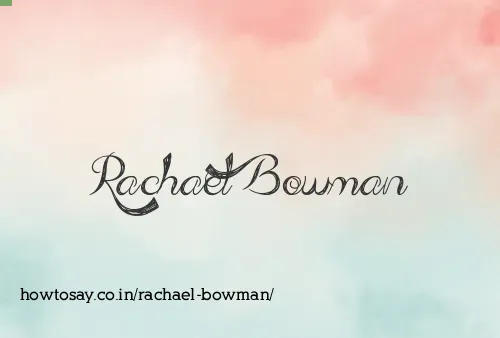 Rachael Bowman