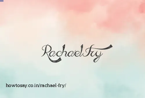 Rachael Fry