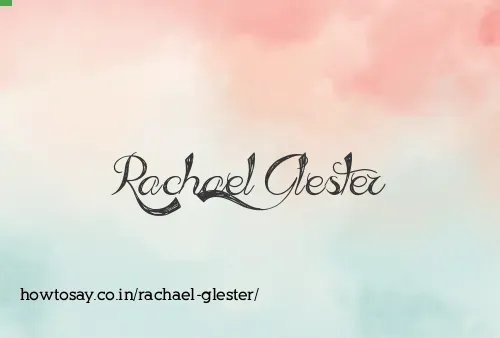 Rachael Glester