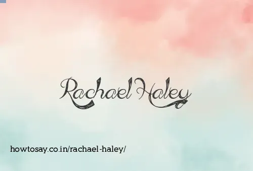 Rachael Haley