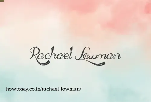 Rachael Lowman