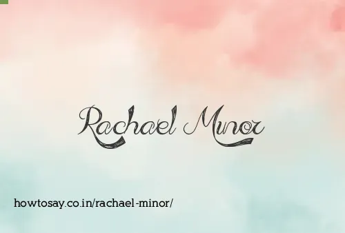 Rachael Minor