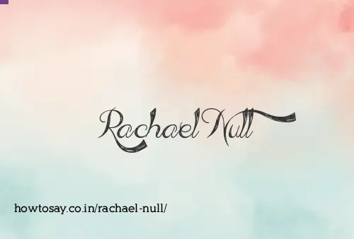 Rachael Null