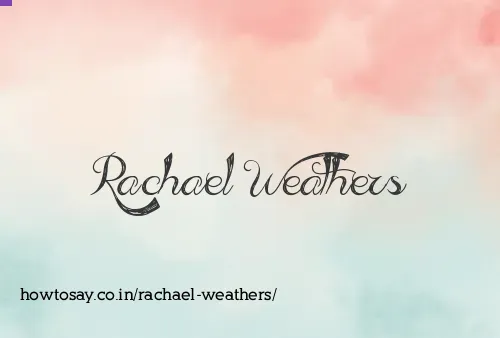 Rachael Weathers