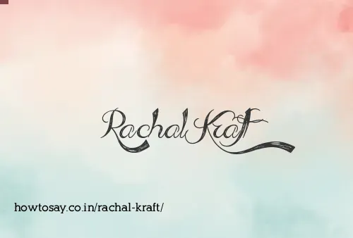 Rachal Kraft