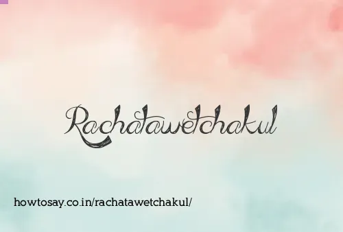 Rachatawetchakul