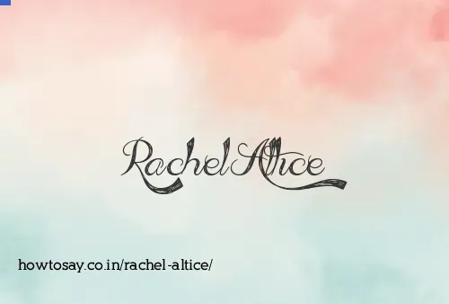 Rachel Altice