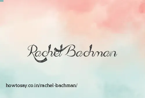 Rachel Bachman