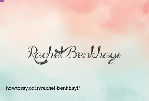 Rachel Benkhayi