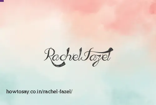 Rachel Fazel